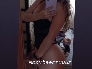 Maayteecruuuz