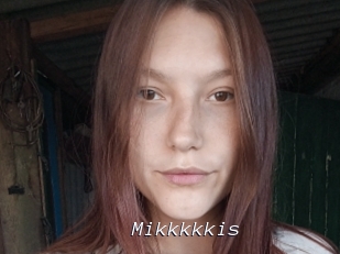 Mikkkkkis