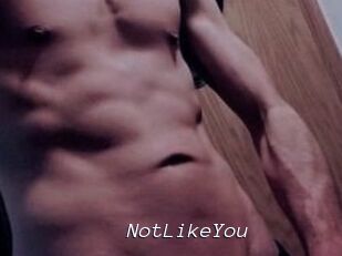 NotLikeYou