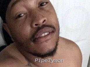 PipeTyson