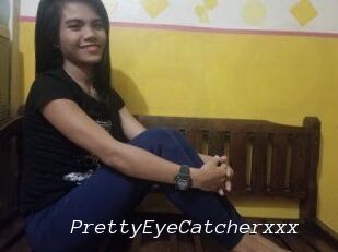 PrettyEyeCatcherxxx