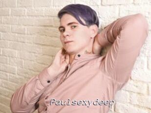 Paulsexydeep