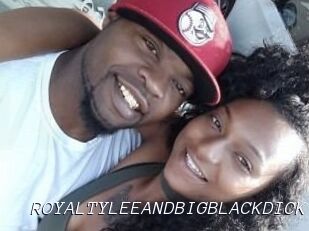 ROYALTY_LEE_AND_BIG_BLACK_DICK