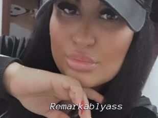 Remarkablyass