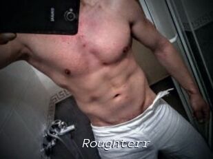 Roughterr