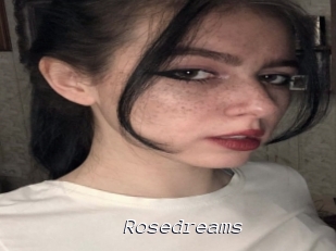 Rosedreams