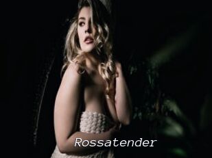 Rossatender