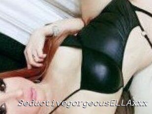 SeductivegorgeousELLAxxx