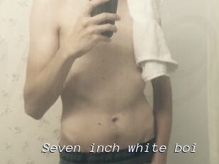 Seven_inch_white_boi