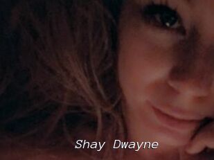 Shay_Dwayne