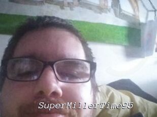 SuperMillerTime95