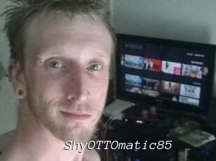 ShyOTTOmatic85