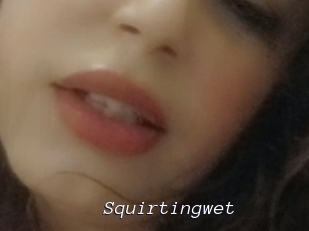 Squirtingwet