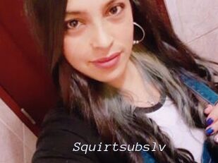 Squirtsubslv