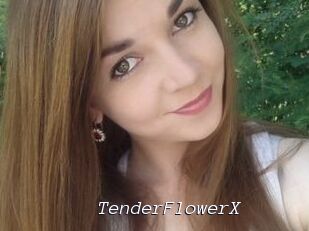TenderFlowerX