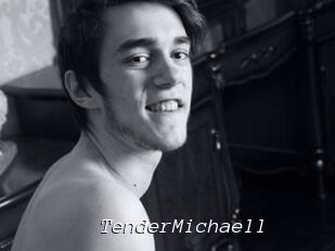 TenderMichaell