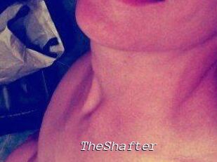 TheShafter