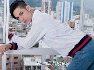 TommBigger