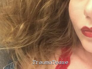 TraumaTease