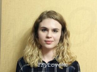 TryLoveMe