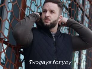 Twogaysforyoy