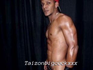 Taizonbigcockxxx