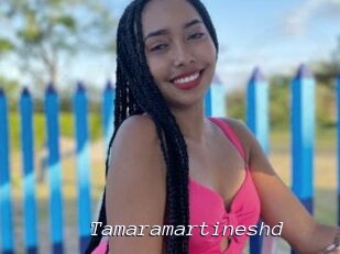 Tamaramartineshd
