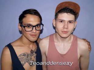 Teoanddensexy