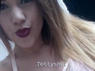 Tettyshot