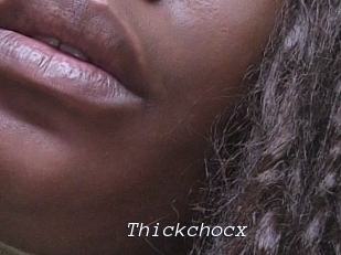Thickchocx