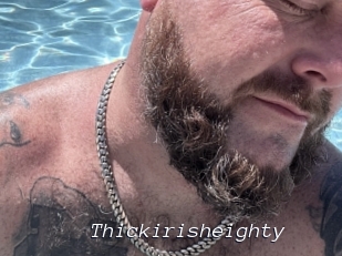 Thickirisheighty