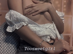 Toosweetgirl