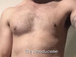 Try2seduceme