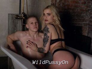 WildPussyOn