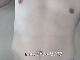 Wantitbad1975