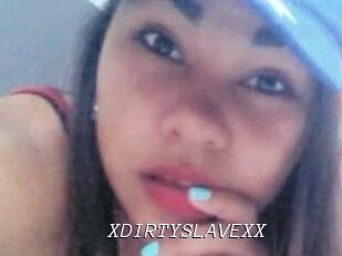XDIRTYSLAVEXX