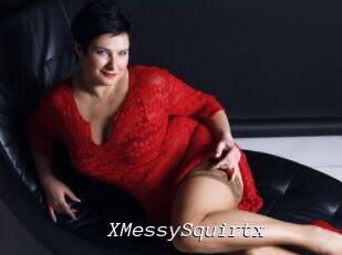 XMessySquirtx