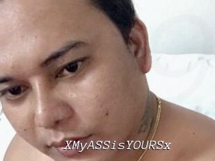 XMyASSisYOURSx